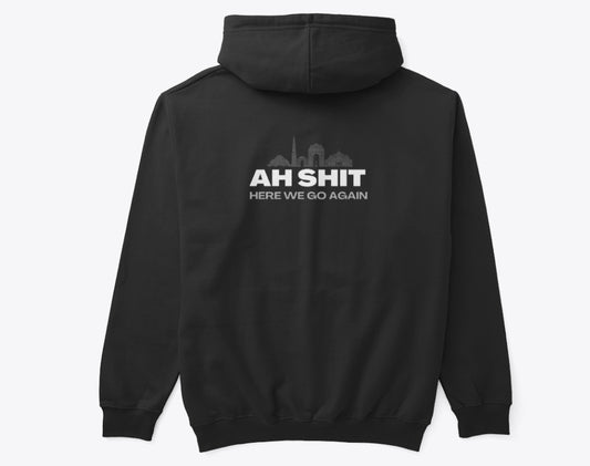 "Ah Shit Here We Go Again" Premium Hoodie